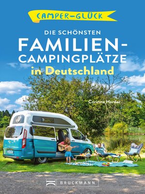 cover image of Camperglück  Die schönsten Familien-Campingplätze in Deutschland
